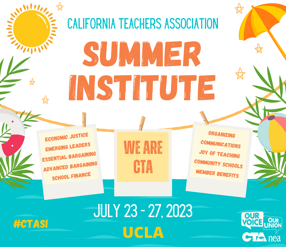 2023 Summer Institute California Teachers Association