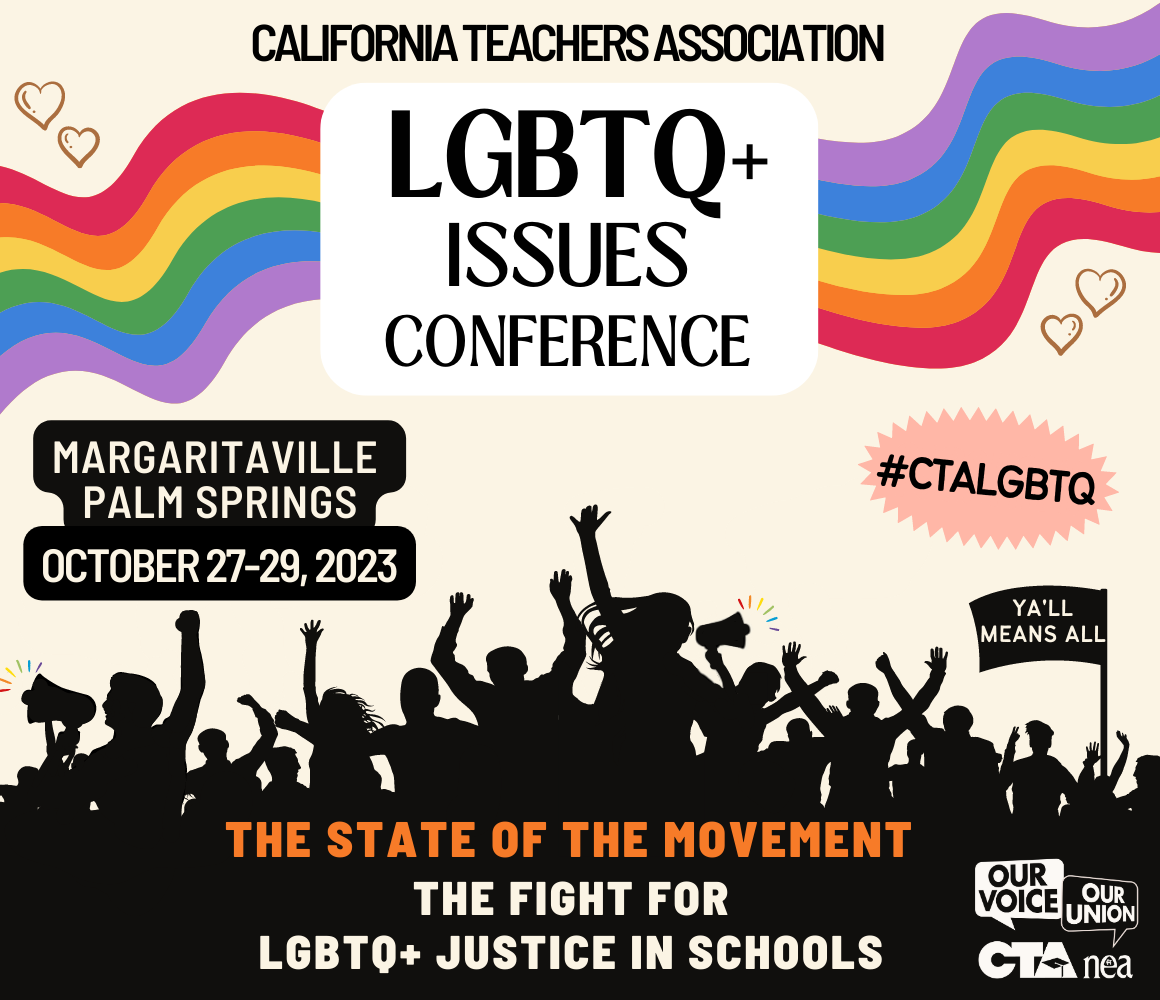 2023 LGBTQ+ Issues Conference California Teachers Association